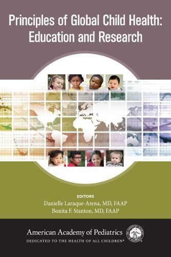 Cover image for Principles of Global Child Health: Education and Research