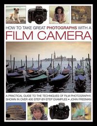 Cover image for How to Take Great Photographs With a Film Camera