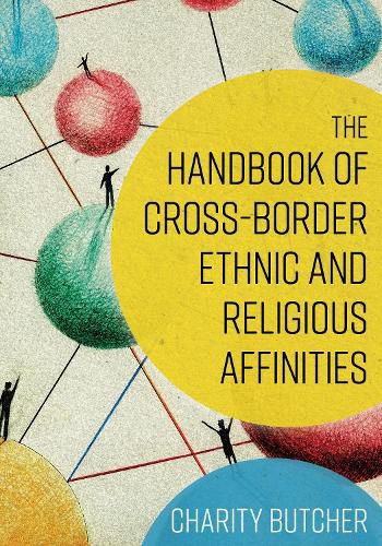 Cover image for The Handbook of Cross-Border Ethnic and Religious Affinities