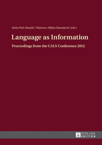 Cover image for Language as Information: Proceedings from the CALS Conference 2012