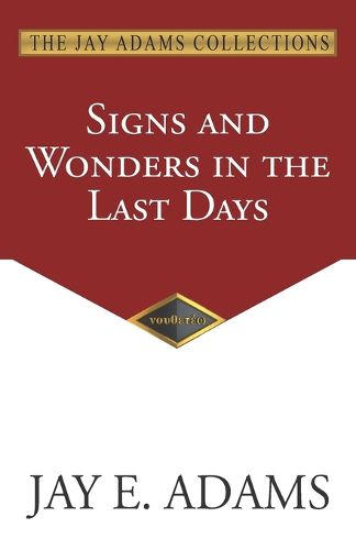 Cover image for Signs and Wonders in the Last Days