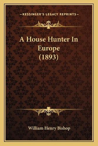 A House Hunter in Europe (1893)