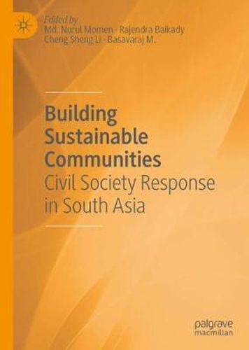 Cover image for Building Sustainable Communities: Civil Society Response in South Asia