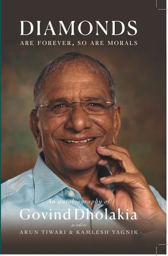 Cover image for DIAMONDS ARE FOREVER SO ARE MORALS: Autobiography of Govind Dholakia