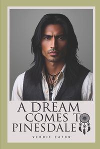 Cover image for A Dream Comes To Pinesdale