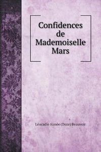 Cover image for Confidences de Mademoiselle Mars