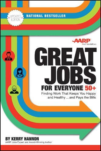 Cover image for Great Jobs for Everyone 50 +, Updated Edition: Finding Work That Keeps You Happy and Healthy...and Pays the Bills