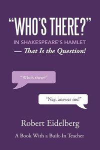 Cover image for Who's There? in Shakespeare's Hamlet: That Is the Question!