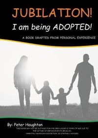 Cover image for Jubilation! I am being ADOPTED!