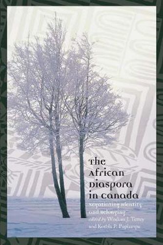 Cover image for The African Diaspora in Canada: Negotiating Identity and Belonging