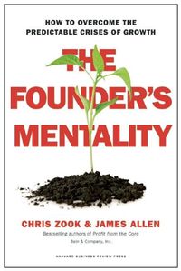 Cover image for The Founder's Mentality: How to Overcome the Predictable Crises of Growth