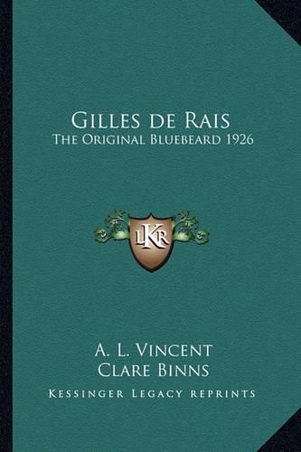 Cover image for Gilles de Rais: The Original Bluebeard 1926