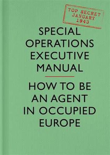 Cover image for SOE Manual: How to be an Agent in Occupied Europe