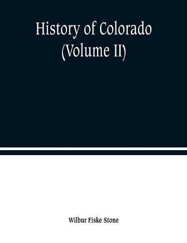 History of Colorado (Volume II)