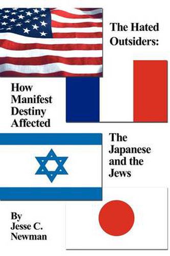 Cover image for The Hated Outsiders: How Manifest Destiny Affected The Japanese and the Jews