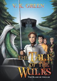 Cover image for The Tale of the Wulks: The Blade of Anglar