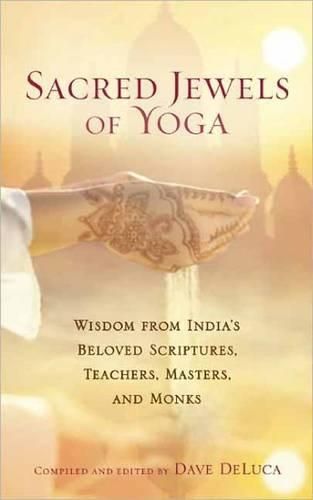 Cover image for Sacred Jewels of Yoga: Wisdom from India's Beloved Scriptures, Teachers, Masters, and Monks