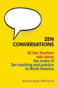 Cover image for Zen Conversations: The Scope of Zen Teaching and Practice in North America