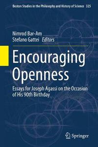 Cover image for Encouraging Openness: Essays for Joseph Agassi on the Occasion of His 90th Birthday