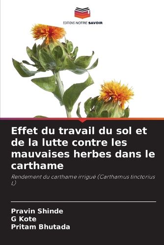Cover image for Effet du travail du sol et de la lutte contre les mauvaises herbes dans le carthame
