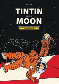Cover image for Tintin on the Moon: Destination Moon & Explorers on the Moon
