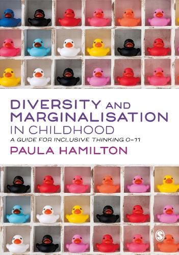 Cover image for Diversity and Marginalisation in Childhood: A Guide for Inclusive Thinking 0-11