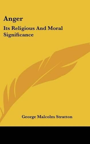 Cover image for Anger: Its Religious and Moral Significance