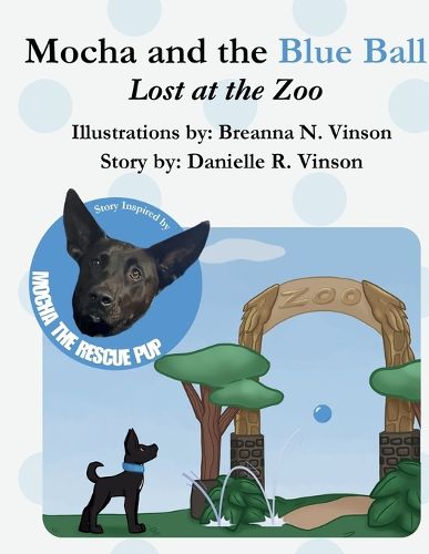 Cover image for Mocha and the Blue Ball Lost at the Zoo