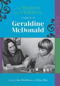 Cover image for For women and children: A tribute to Geraldine McDonald