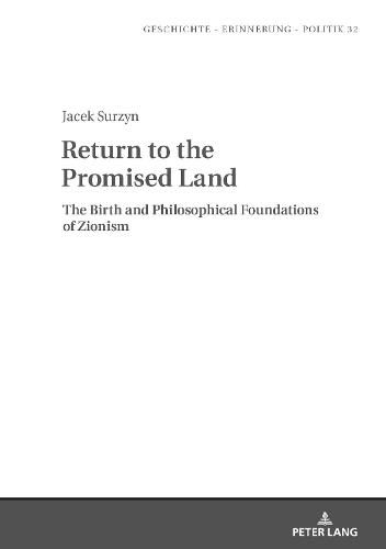 Cover image for Return to the Promised Land.: The Birth and Philosophical Foundations of Zionism