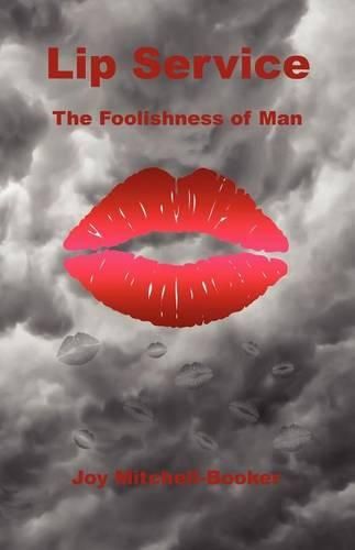 Cover image for Lip Service - The Foolishness of Man