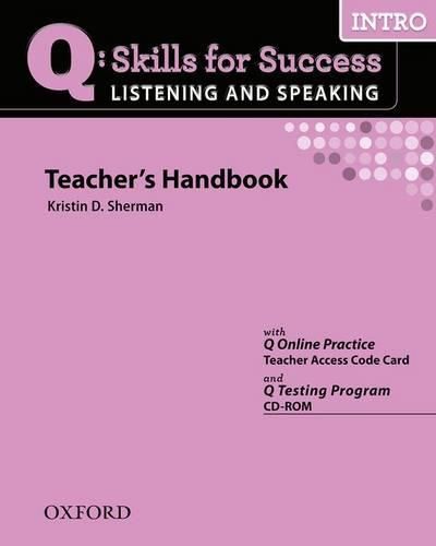 Cover image for Q Skills for Success Listening and Speaking: Intro: Teacher's Book with Testing Program CD-ROM