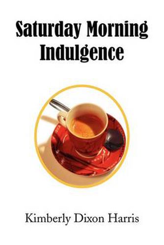 Cover image for Saturday Morning Indulgence