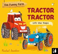 Cover image for Tractor Tractor: A lift-the-flap opposites book