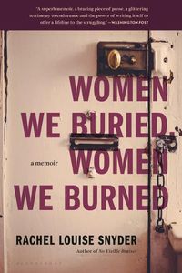 Cover image for Women We Buried, Women We Burned