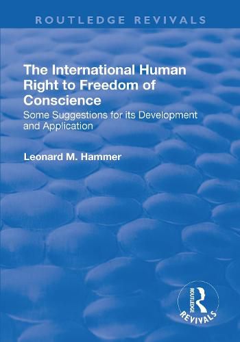 Cover image for The International Human Right to Freedom of Conscience: Some Suggestions for Its Development and Application