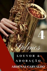 Cover image for Salmos: Louvor e Adoracao - Volume IV