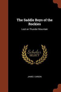 Cover image for The Saddle Boys of the Rockies: Lost on Thunder Mountain