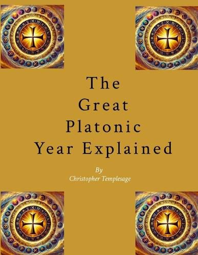 The Great Platonic Year Explained