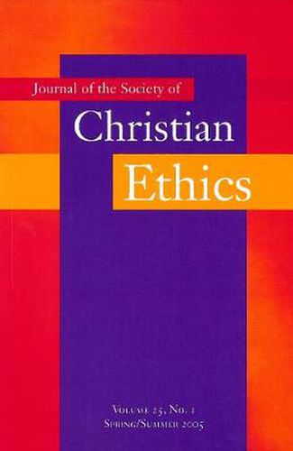 Cover image for Journal of the Society of Christian Ethics: Spring/Summer 2005, volume 25, no. 1