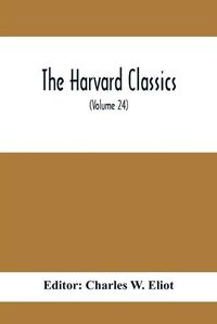 Cover image for The Harvard Classics; Edmund Burke On Taste On The Sublime And Beautiful Reflections On The French Revolution A Letter To A Noble Lord (Volume 24)