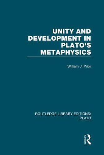 Cover image for Unity and Development in Plato's Metaphysics (RLE: Plato)