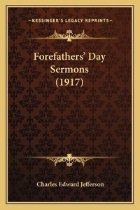 Cover image for Forefathers' Day Sermons (1917)