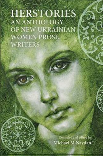 Cover image for Herstories: An Anthology of New Ukrainian Women Prose Writers