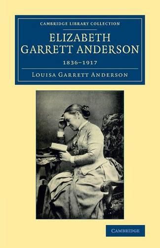 Cover image for Elizabeth Garrett Anderson: 1836-1917