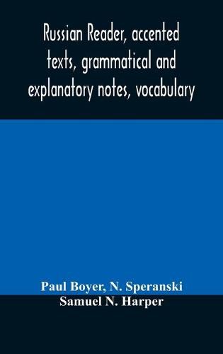 Russian reader, accented texts, grammatical and explanatory notes, vocabulary