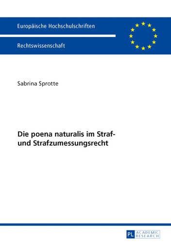 Cover image for Die Poena Naturalis Im Straf- Und Strafzumessungsrecht