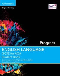 Cover image for GCSE English Language for AQA Progress Student Book