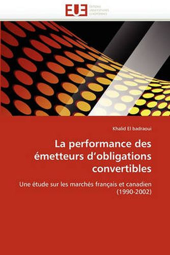 Cover image for La Performance Des Emetteurs D'Obligations Convertibles
