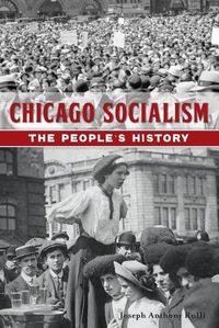 Cover image for Chicago Socialism: The People's History